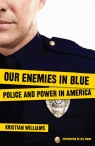 Buy Our Enemies in Blue from South End Press Our Enemies in Blue